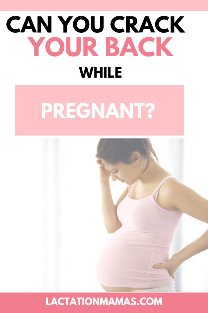 Can you crack your back while pregnant?